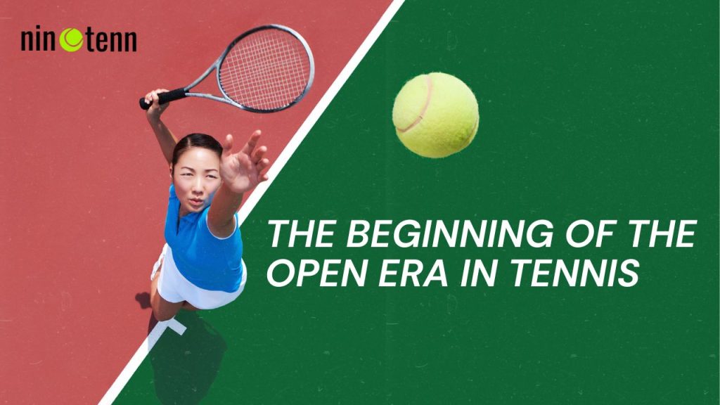 The Beginning of the Open Era in Tennis: A Revolution in the Sport